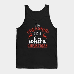 I'm dreaming of a white Christmas Tank Top